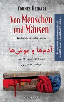 Paperback Von Menschen und Mäusen: Ein deutsch-persischer Einakter [German] Book