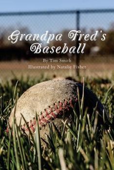 Paperback Grandpa Fred's Baseball: Based on a True Story Book