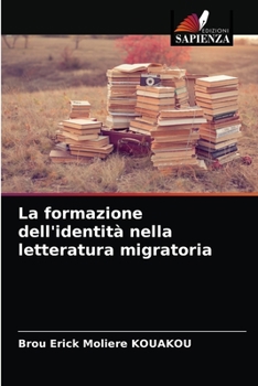 Paperback La formazione dell'identità nella letteratura migratoria [Italian] Book