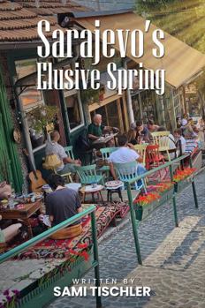 Hardcover Sarajevo's Elusive Spring Book