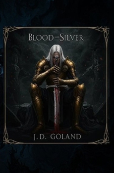 Blood and SIlver: Book One