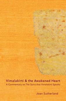 Paperback Vimalakirti & the Awakened Heart: A Commentary on The Sutra that Vimalakirti Speaks Book