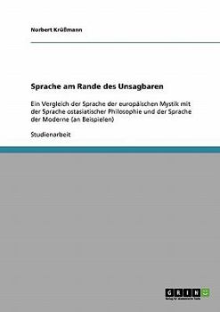 Paperback Sprache am Rande des Unsagbaren: Ein Vergleich der Sprache der europäischen Mystik mit der Sprache ostasiatischer Philosophie und der Sprache der Mode [German] Book