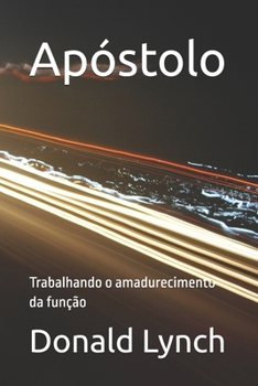 Apóstolo: Trabalhando o amadurecimento da função (Portuguese Edition)