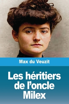 Paperback Les héritiers de l'oncle Milex [French] Book