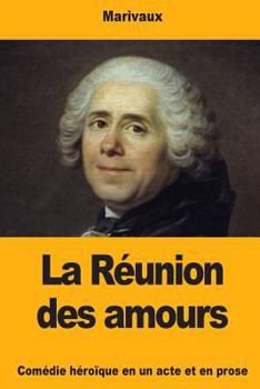Paperback La Réunion des amours [French] Book