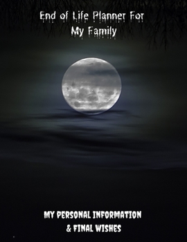 Paperback End of Life Planner for My Family: My Personal Information & Final Wishes Book