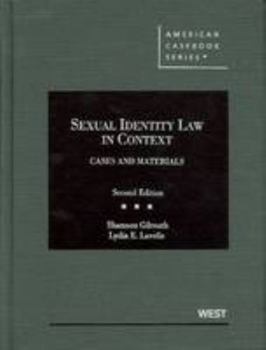 Hardcover Gilreath and Lavelle's Sexual Identity and the Law, Cases and Materials, 2D Book