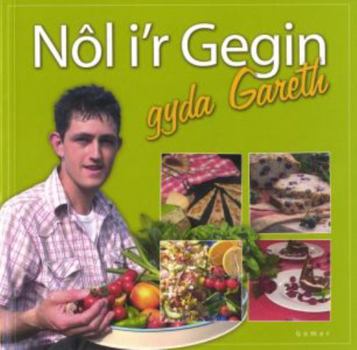 Paperback Nol I'r Gegin Gyda Gareth [Welsh] Book