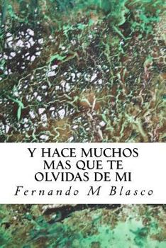 Paperback Y hace muchos mas que te olvidas de mi [Spanish] Book