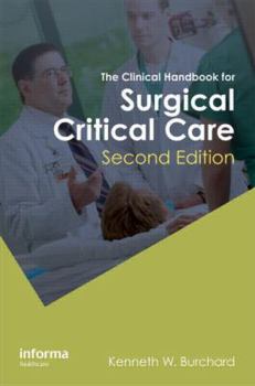 Paperback The Clinical Handbook for Surgical Critical Care, Second Edition Book