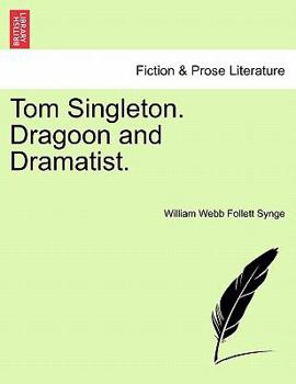 Paperback Tom Singleton. Dragoon and Dramatist. Book