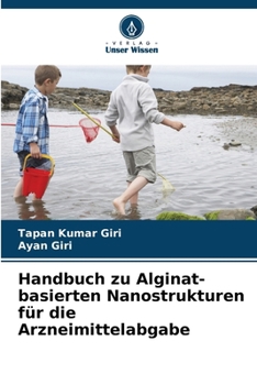 Paperback Handbuch zu Alginat-basierten Nanostrukturen für die Arzneimittelabgabe [German] Book
