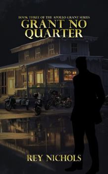 Paperback Grant No Quarter: Apollo Grant Book 3 Book