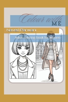 Color with me: Adult coloring book for women