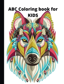 ABC Coloring BOOK for KIDS: Unicorn, Christmas, Easter, fnaf, Cartoon coloring books for kids. Kids age for 4-10 years (US Standard).