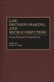 Hardcover Law, Decision-Making, and Microcomputers: Cross-National Perspectives Book