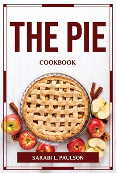 Paperback The Pie Cookbook Book