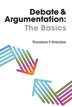 Debate and Argumentation: The Basics