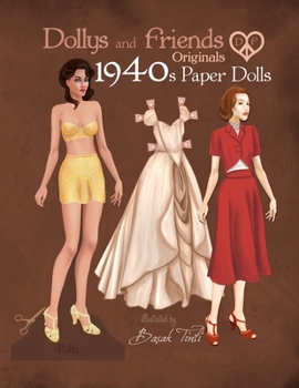 Paperback Dollys and Friends Originals 1940s Paper Dolls: Forties Vintage Fashion Dress Up Paper Doll Collection Book