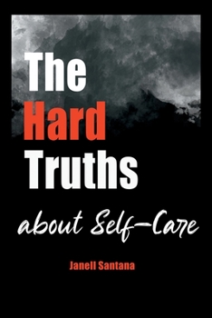 Paperback The Hard Truths About Self-Care Book