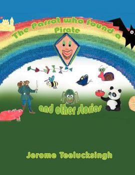 Paperback The Parrot Who Found a Pirate and Other Stories: And Other Stories Book