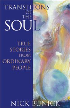 Paperback Transitions of the Soul: True Stories from Ordinary People Book