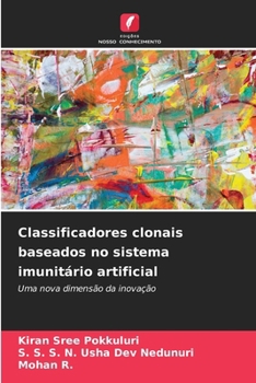 Classificadores clonais baseados no sistema imunitário artificial (Portuguese Edition)