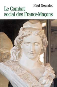 Paperback Le combat social des francs-maçons [French] Book