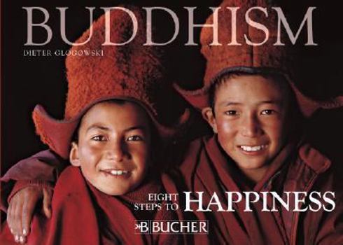 Hardcover Buddhism: Eight Steps to Happines Book