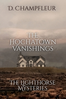 The Hochatown Vanishings (The Lighthorse Mysteries)