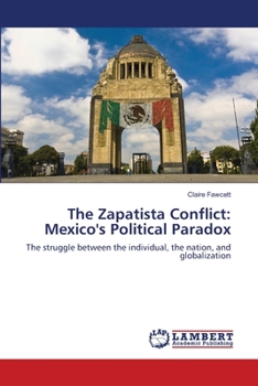 Paperback The Zapatista Conflict: Mexico's Political Paradox Book