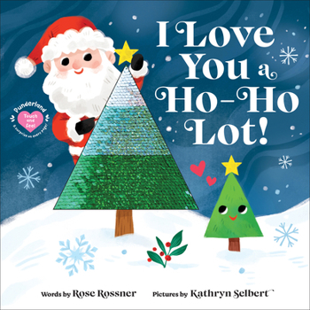 I Love You a Ho-Ho-Lot!: A Christmas Touch and Feel Board Book (Punderland)