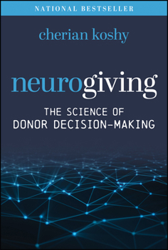 Hardcover Neurogiving: The Science of Donor Decision-Making Book