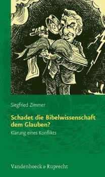 Paperback Schadet Die Bibelwissenschaft Dem Glauben?: Klarung Eines Konflikts [German] Book