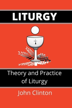 Paperback Liturgy: Theory and Practice of Liturgy Book