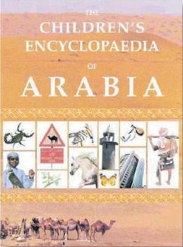Hardcover The Children's Encyclopedia of Arabia (Revised Edition) Book