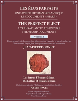 Paperback Les Élus Parfaits: une Aventure Transatlantique / The Perfect Elect: A Transatlantic Adventure the 'Sharp' Documents: Volume 2 Book