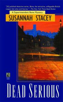 Dead Serious - Book #7 of the Superintendent Bone