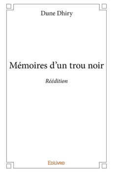 Paperback Mémoires d'un trou noir - Réédition [French] Book