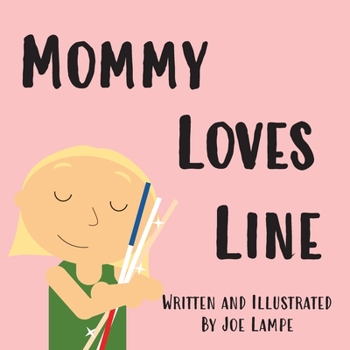 Paperback Mommy Loves Line [Large Print] Book