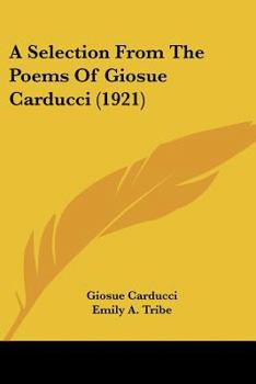 Paperback A Selection From The Poems Of Giosue Carducci (1921) Book