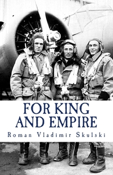 Paperback For King & Empire: The True Story of a Polish Air Force Volunteer Book