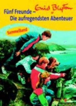 Hardcover Fünf Freunde - Die aufregendsten Abenteuer [German] Book