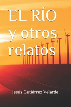 Paperback EL RÍO y otros relatos [Spanish] Book