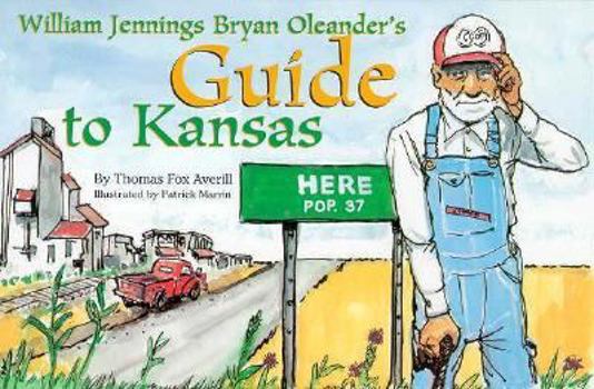 Paperback William Jennings Bryan Oleander's Guide to Kansas Book