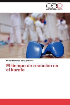 Paperback El Tiempo de Reaccion En El Karate [Spanish] Book