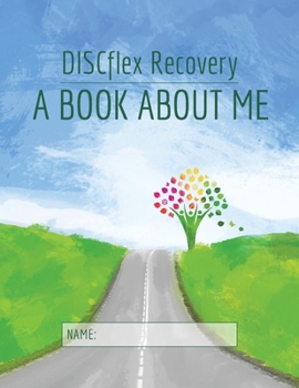 Paperback DISCflex Recovery - A Book About Me Book