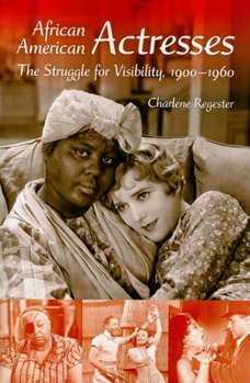 Paperback African American Actresses: The Struggle for Visibility, 1900a 1960 Book