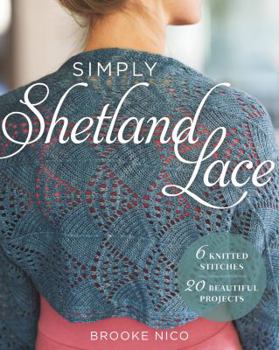 Paperback Simply Shetland Lace: 6 Knitted Stitches, 20 Beautiful Projects Book